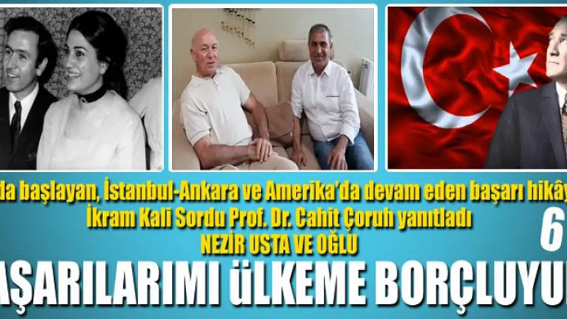 BAŞARILARIMI ÜLKEME BORÇLUYUM