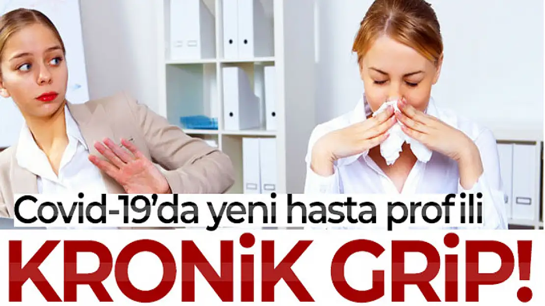 Covid-19'da yeni hasta profili: 'Kronik grip'