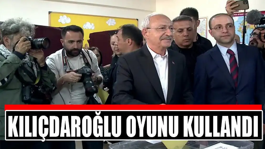 Cumhurbaşkanı adayı Kılıçdaroğlu oyunu kullandı