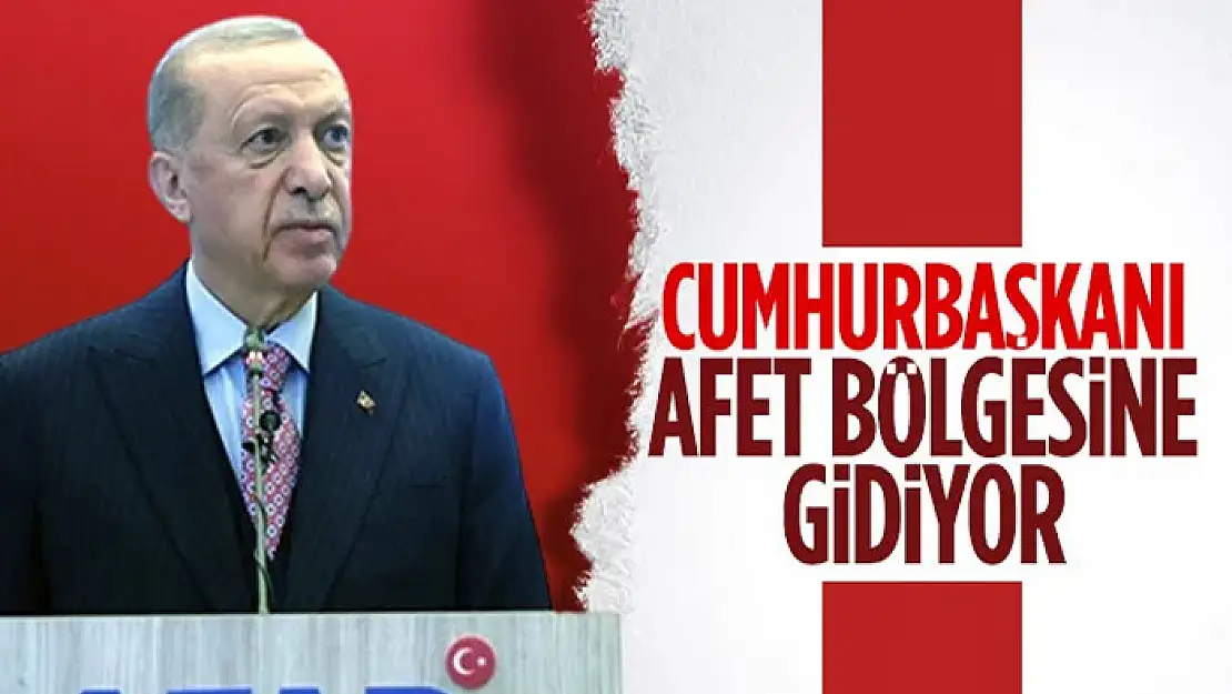 Cumhurbaşkanı Erdoğan deprem bölgesine gidecek