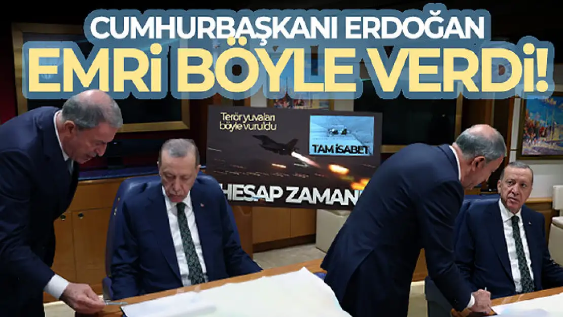 Cumhurbaşkanı Erdoğan harekat emrini böyle verdi