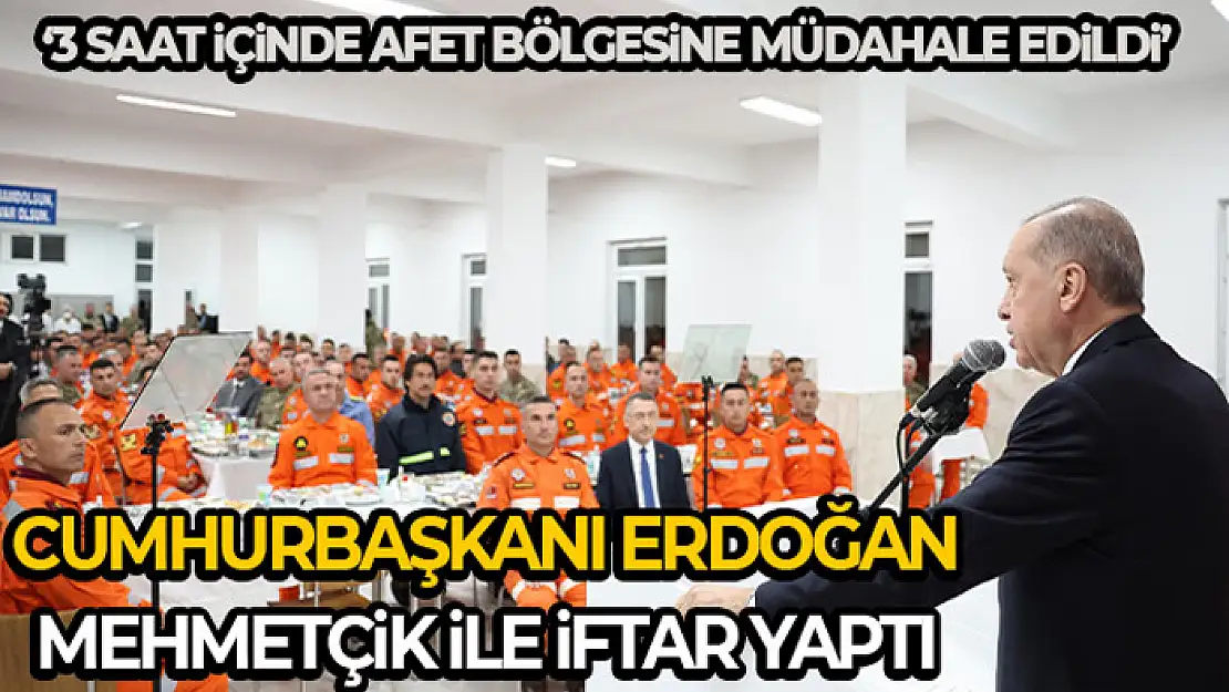 Cumhurbaşkanı Erdoğan Mehmetçik ile iftar yaptı