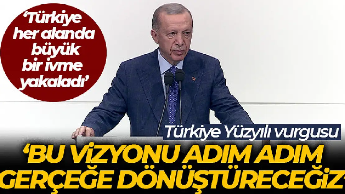 Cumhurbaşkanı Erdoğan: 'Türkiye'nin şahlanış dönemine liderlik edecek kurumsal bir yapıyı, mutlaka tesis edeceğiz'