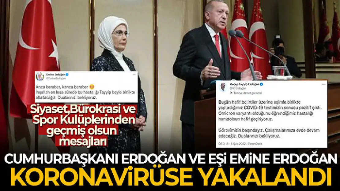 Cumhurbaşkanı Erdoğan ve eşi Emine Erdoğan koronavirüse yakalandı