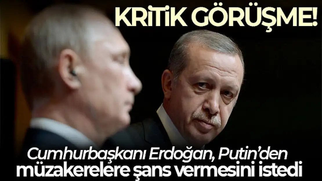 Cumhurbaşkanı Erdoğan ve Rusya Devlet Başkanı Putin telefonda görüştü