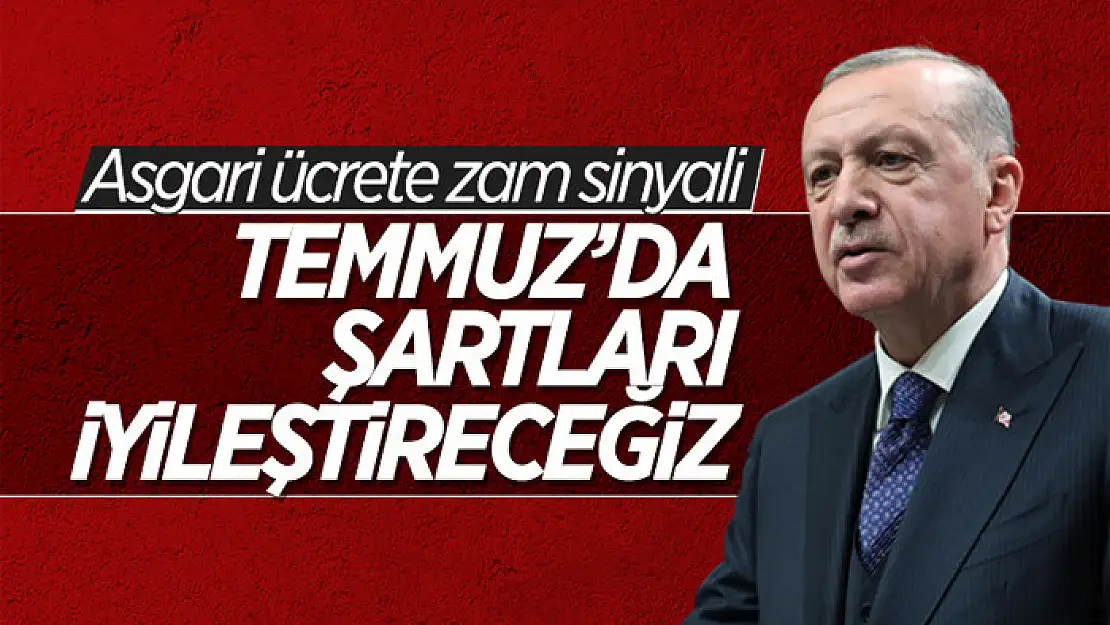 Cumhurbaşkanı Erdoğan'dan asgari ücrete zam sinyali