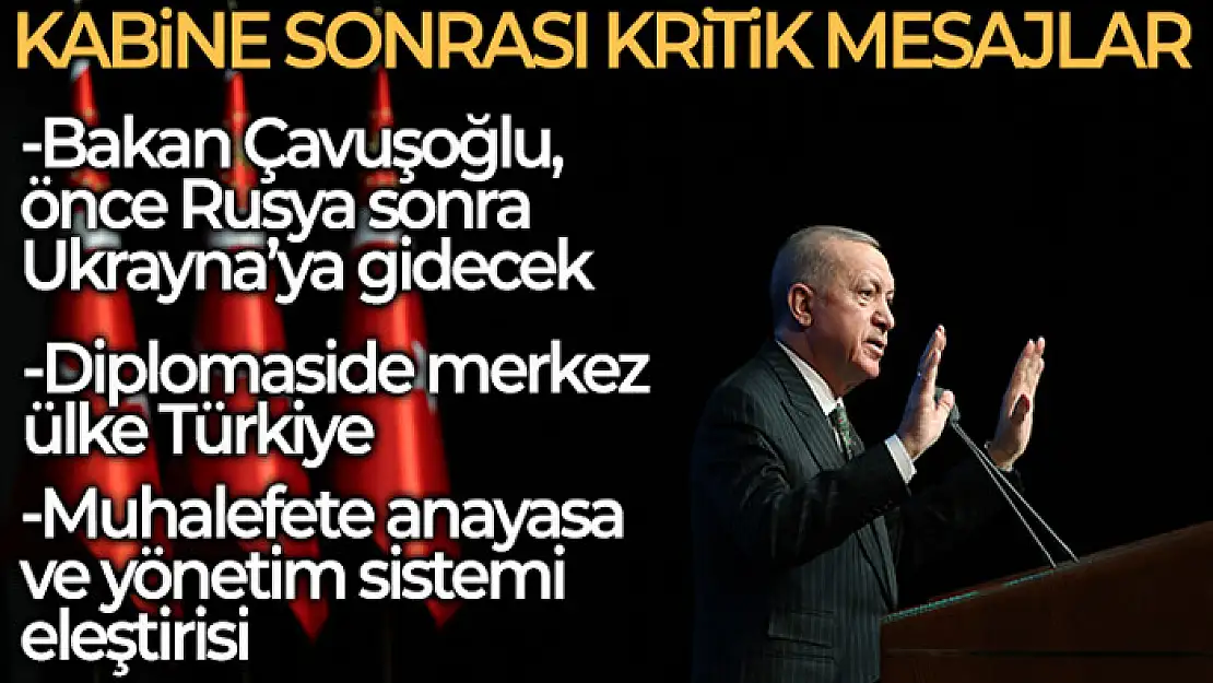 Cumhurbaşkanı Erdoğan'dan kabine sonrası kritik mesajlar