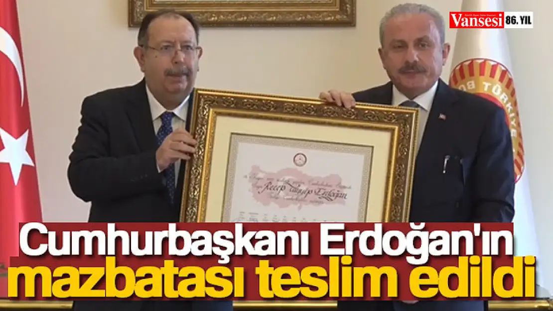 Cumhurbaşkanı Erdoğan'ın mazbatası TBMM Başkanı Şentop'a teslim edildi