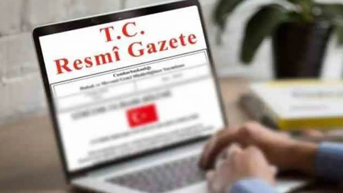 Cumhurbaşkanlığı tarafından yapılan atama kararları Resmi Gazete'de