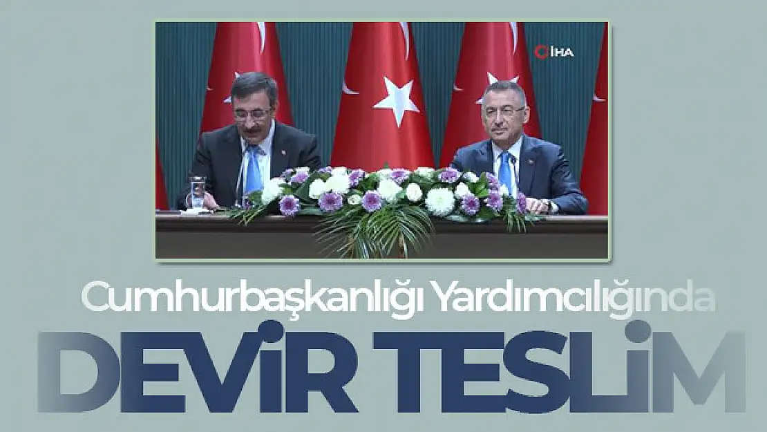 Cumhurbaşkanlığı Yardımcılığında devir teslim