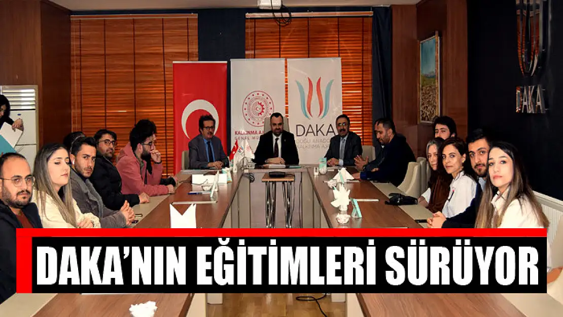 DAKA'NIN EĞİTİMLERİ SÜRÜYOR