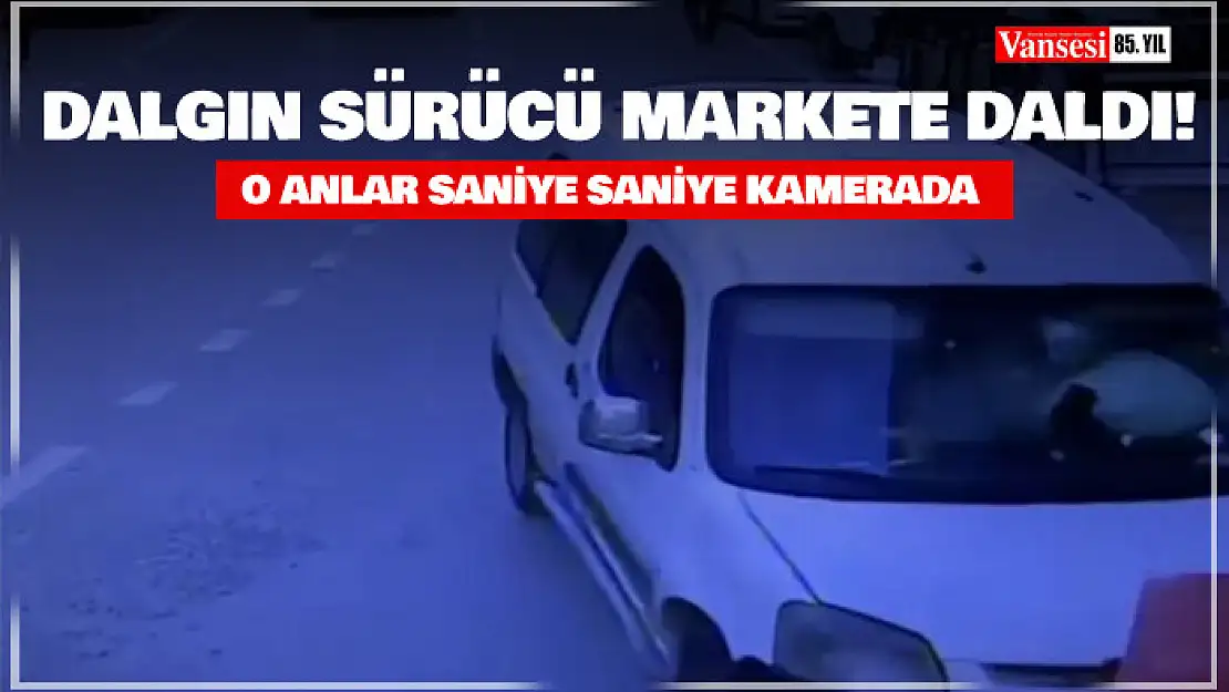 Dalgın sürücü hafif ticari aracıyla markete böyle daldı