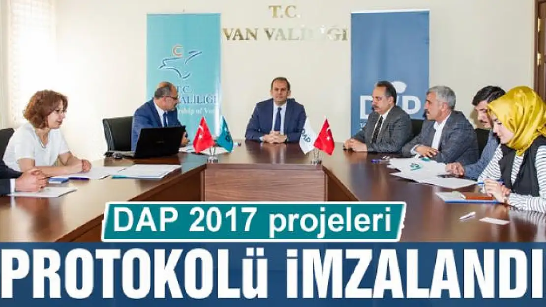 DAP 2017 projeleri imzalandı