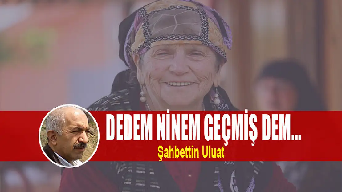 Dedem Ninem Geçmiş Dem...