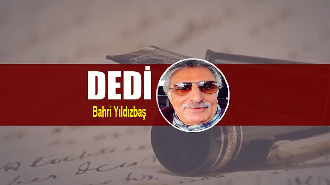 DEDİ