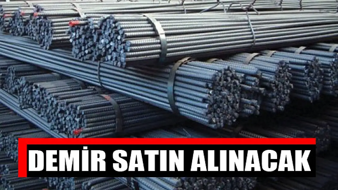 Demir satın alınacak