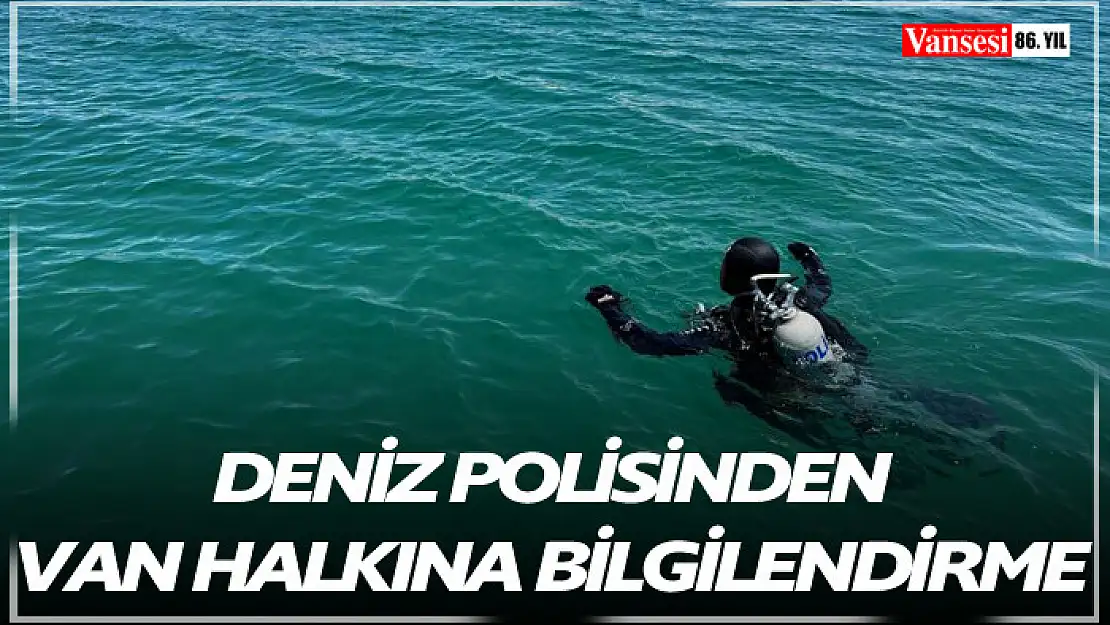 Deniz polisinden Van halkına bilgilendirme