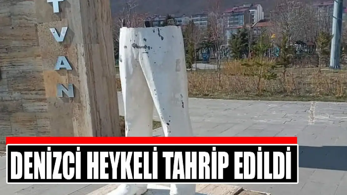 Denizci Heykeli tahrip edildi