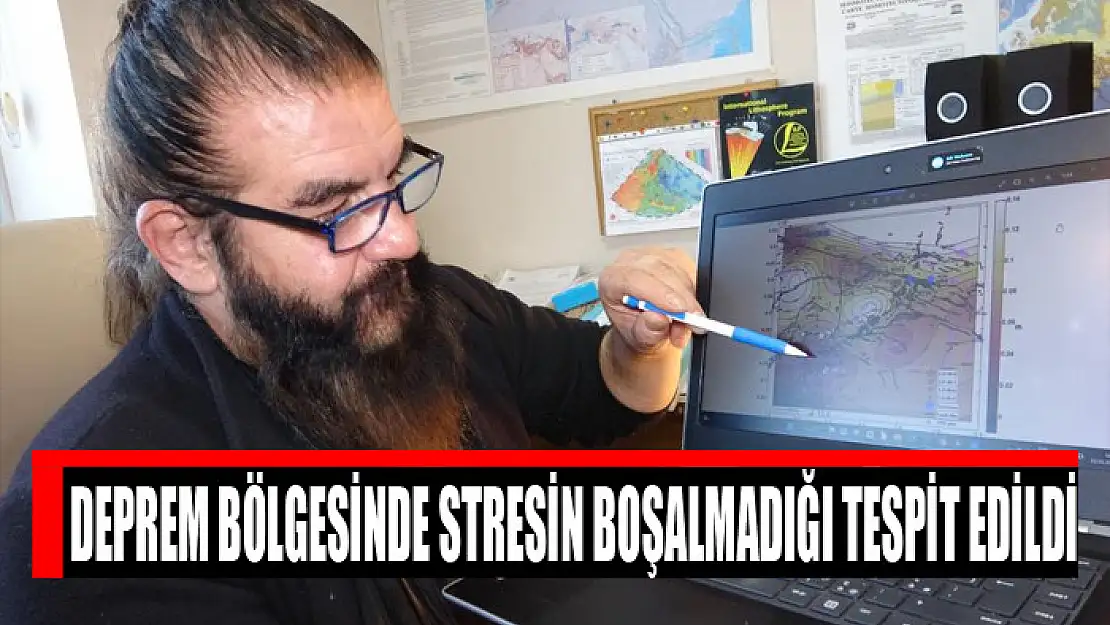 Deprem bölgesinde stresin boşalmadığı tespit edildi