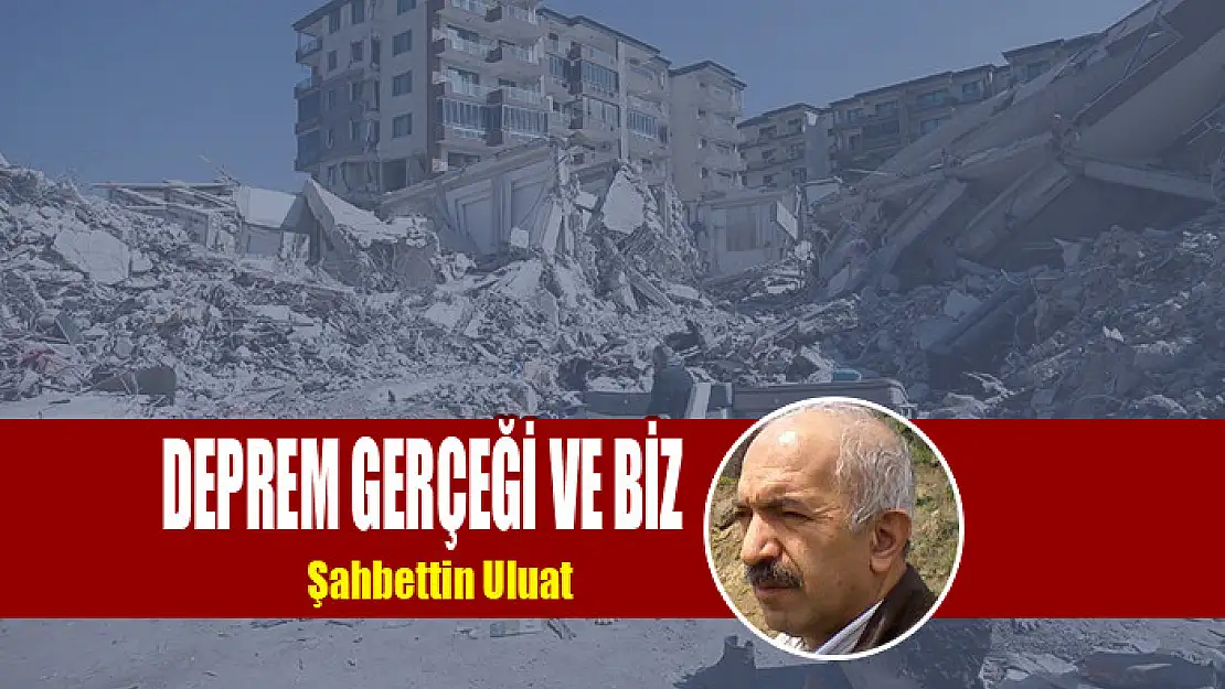 Deprem gerçeği ve biz