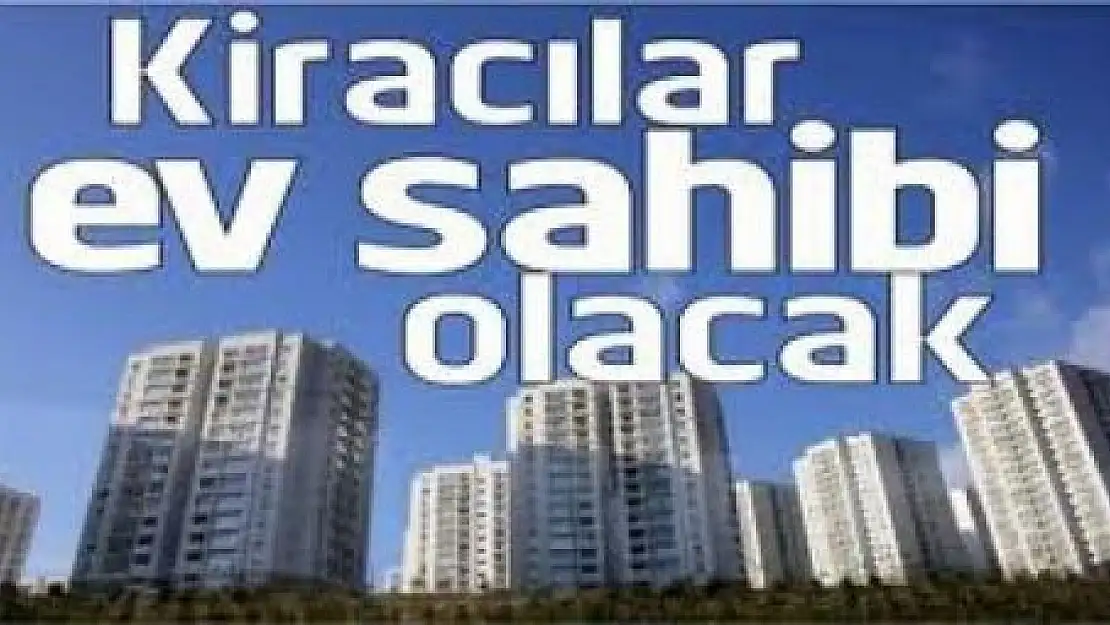 KİRACILARIN LİSTESİ AÇIKLANDI