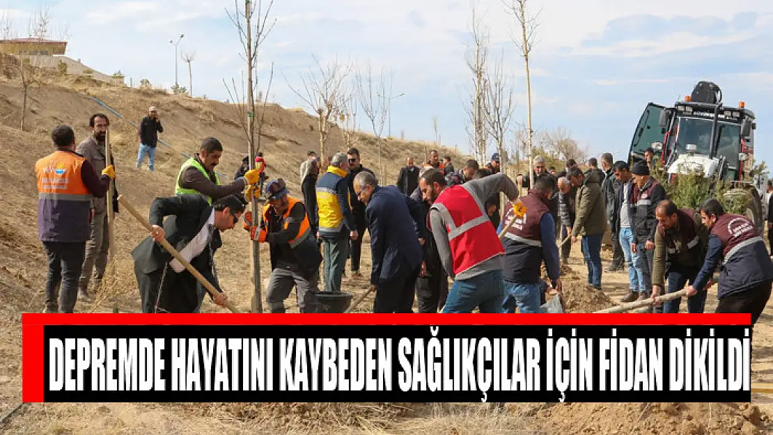 Depremde hayatını kaybeden sağlıkçılar için fidan dikildi