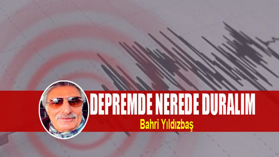 DEPREMDE NEREDE DURALIM