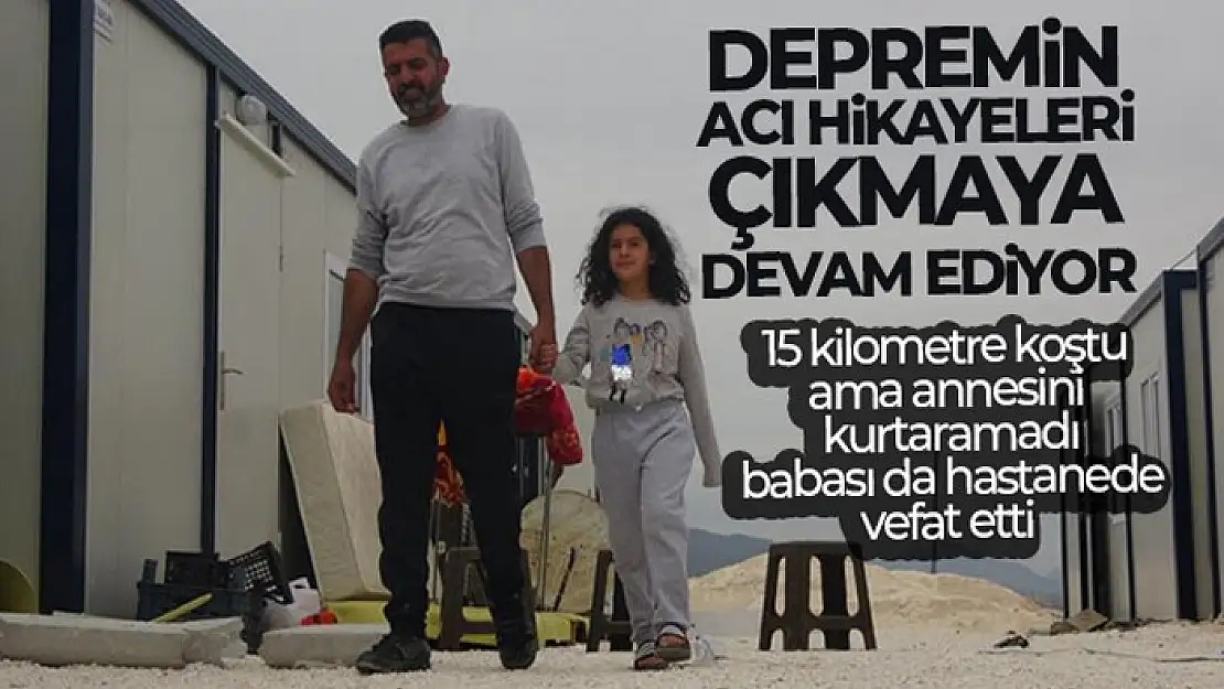 Depremin acı hikayeleri çıkmaya devam ediyor