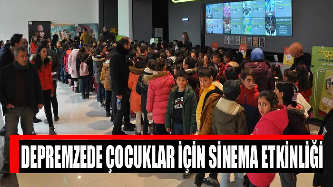 Depremzede çocuklar için sinema etkinliği