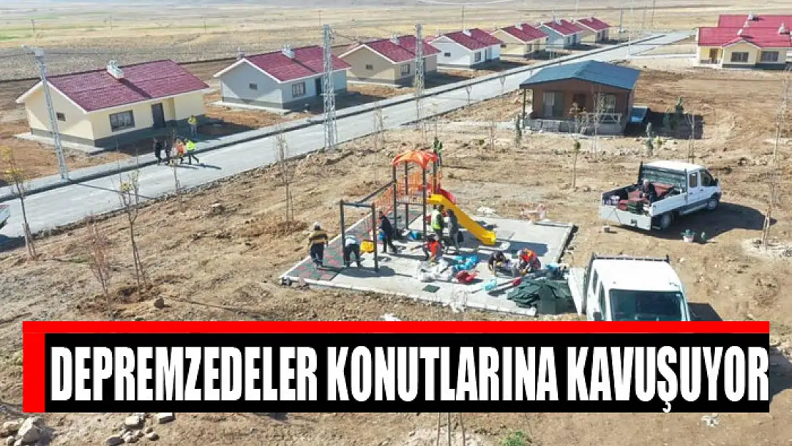 Depremzedeler konutlarına kavuşuyor