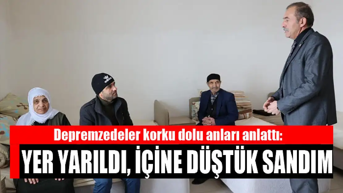 Depremzedeler korku dolu anları anlattı:  Yer yarıldı, içine düştük sandım