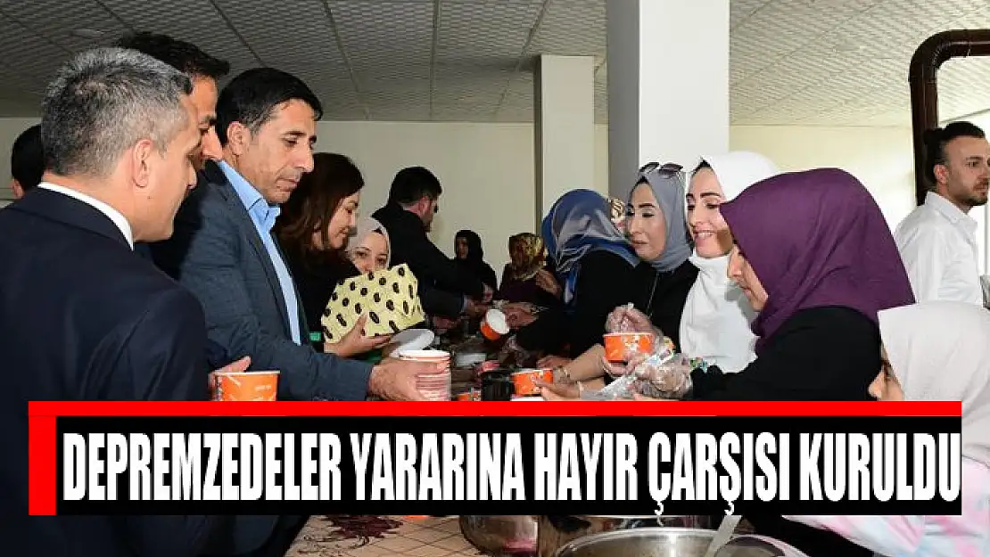 Depremzedeler yararına hayır çarşısı kuruldu