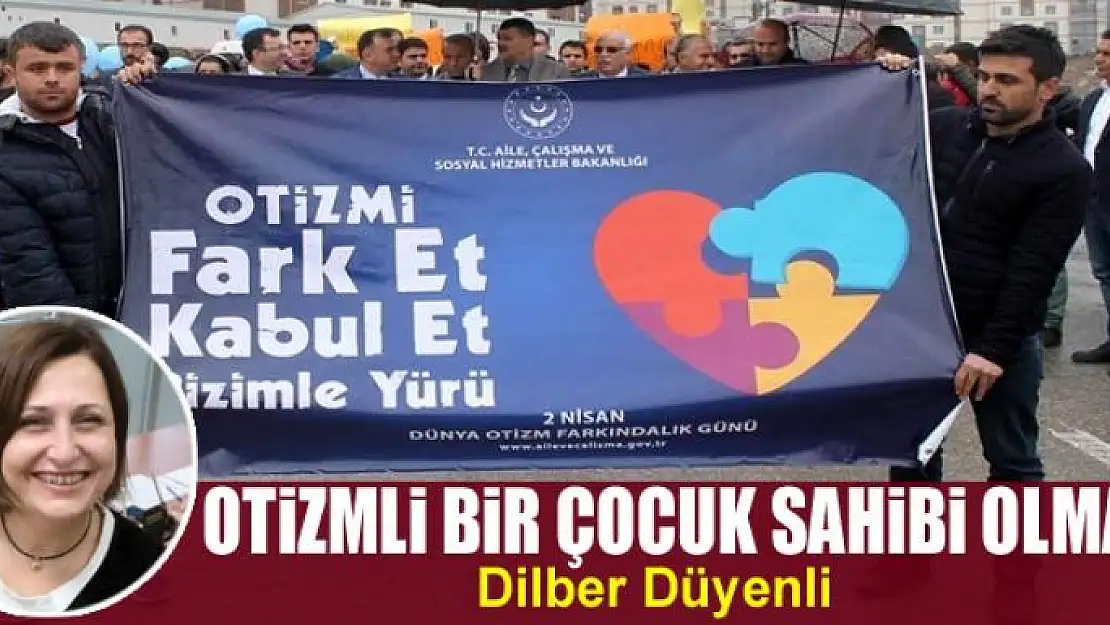 Otizmli bir çocuk sahibi olmak!