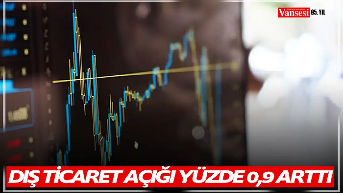 Dış ticaret açığı Mart ayında yüzde 0,9 arttı