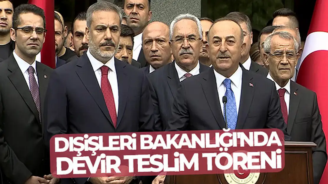 Dışişleri Bakanlığı'nda devir teslim töreni