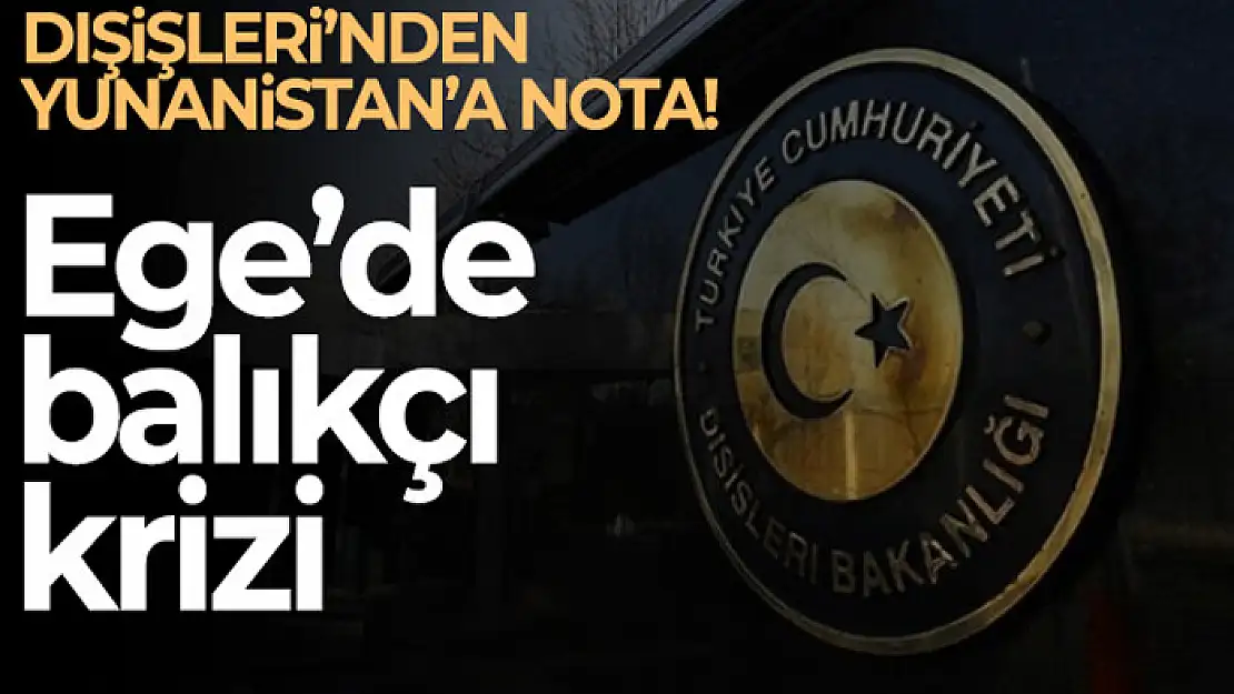 Dışişleri Bakanlığından Yunanistan'a nota