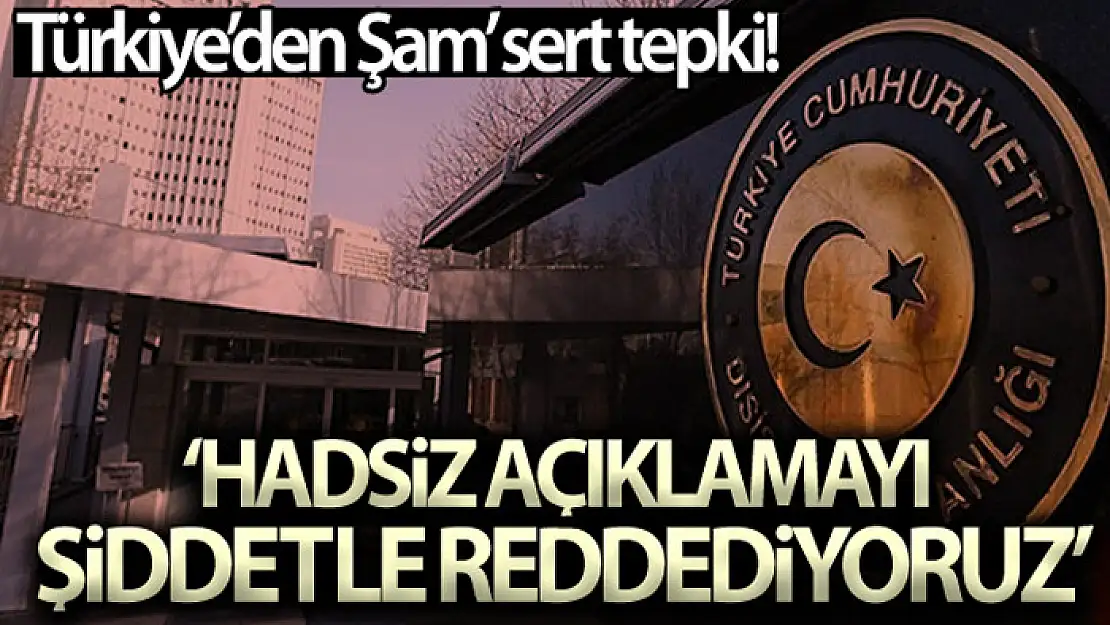 Dışişleri'nden Şam rejimine tepki!