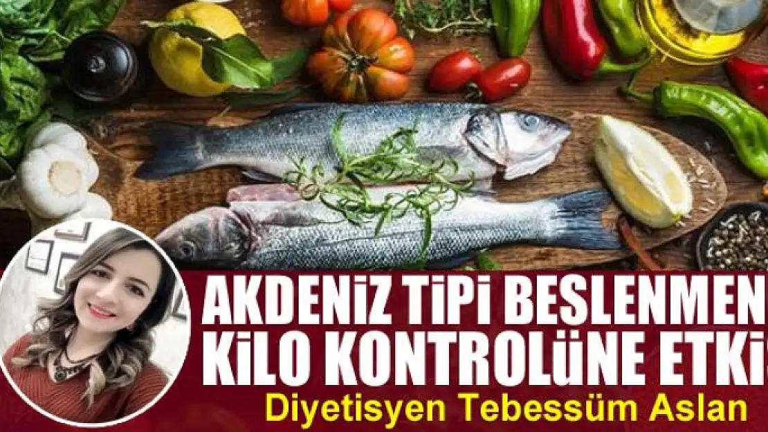 Akdeniz tipi beslenmenin kilo kontrolüne etkisi 