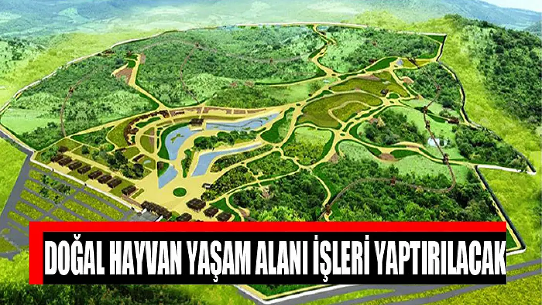 Doğal hayvan yaşam alanı işleri yaptırılacak