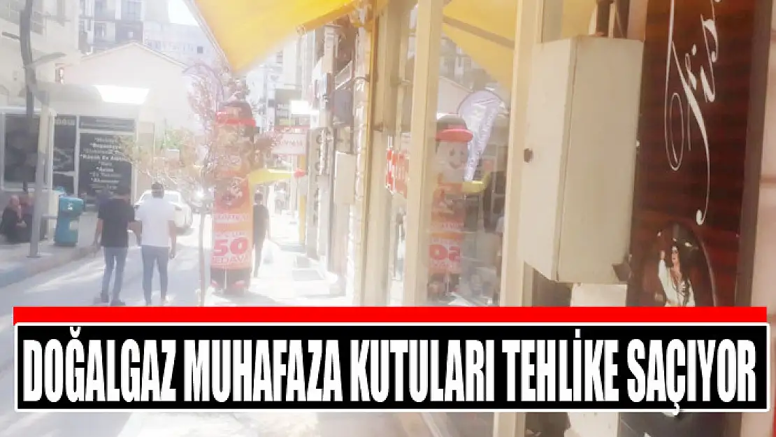 Doğalgaz muhafaza kutuları tehlike saçıyor