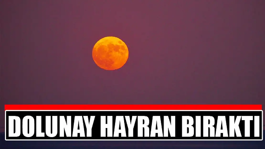 Dolunay hayran bıraktı