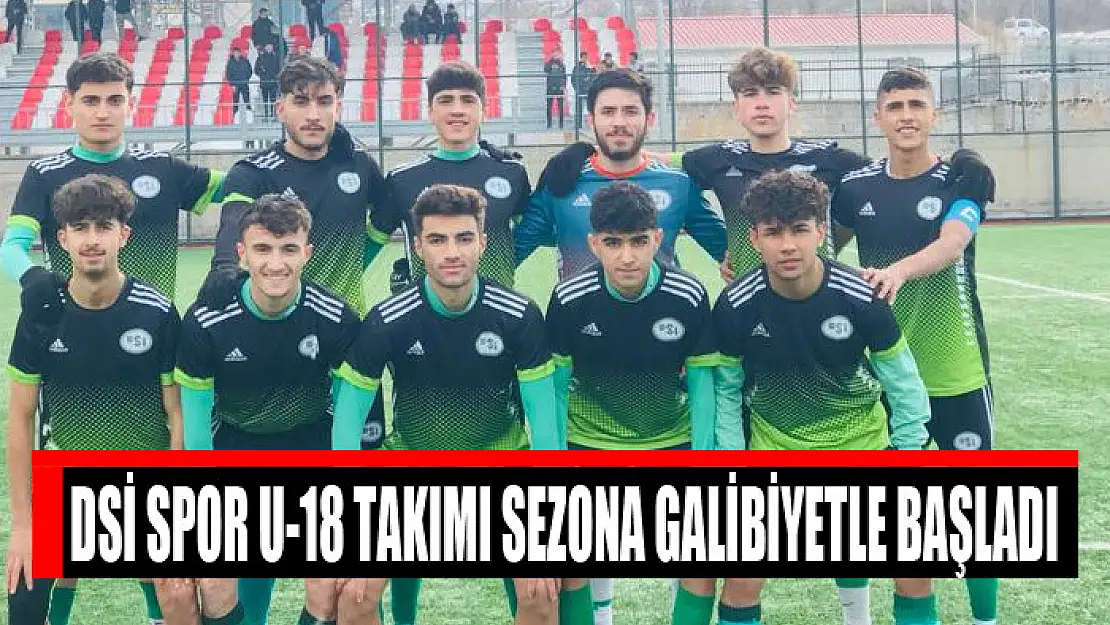 DSİ Spor U-18 takımı sezona galibiyetle başladı