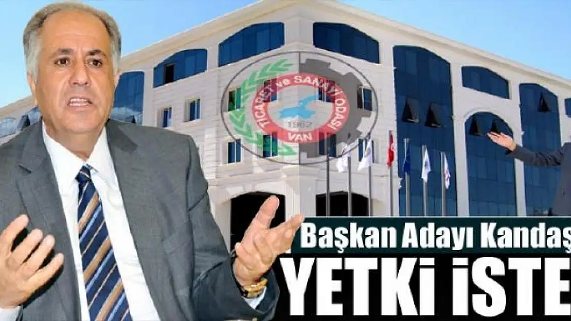 Kandaşoğlu yetki istedi 