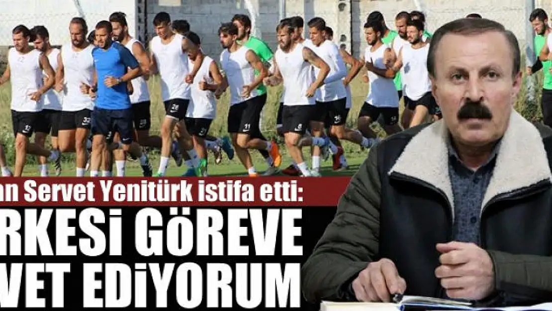 YENİTÜRK: HERKESİ GÖREVE DAVET EDİYORUM