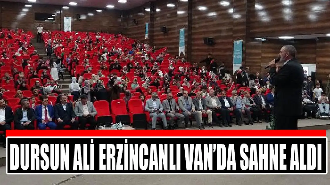 Dursun Ali Erzincanlı Van'da sahne aldı