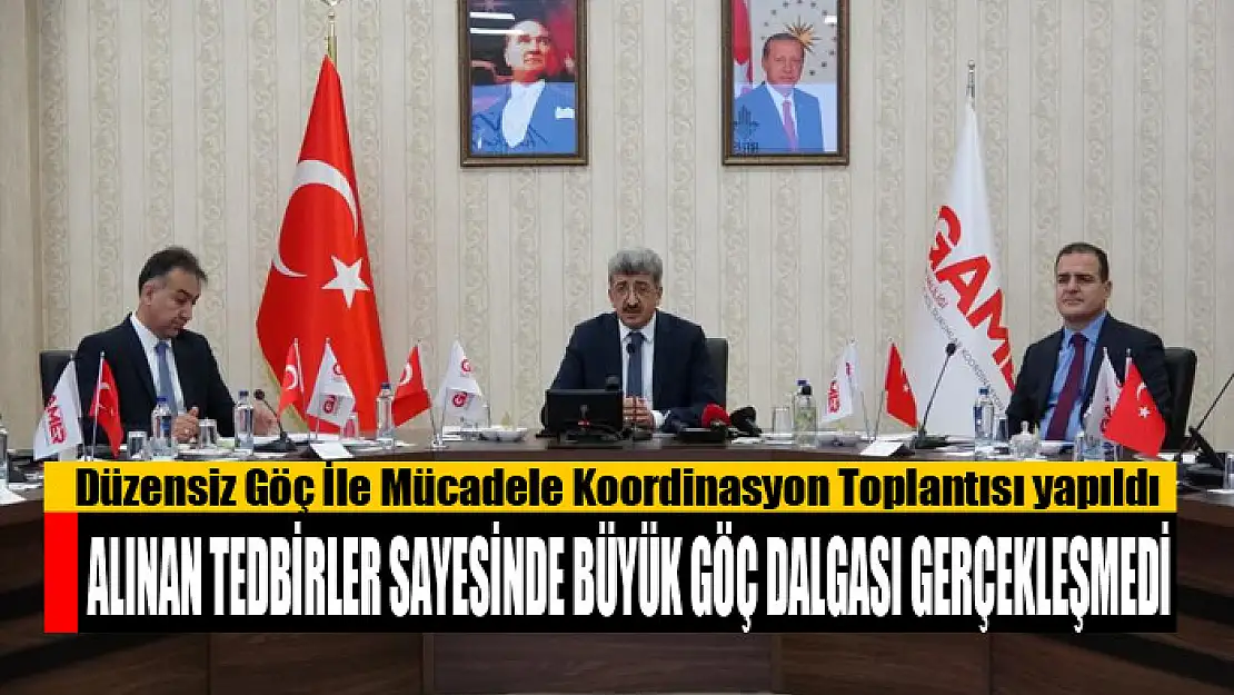 Düzensiz Göç İle Mücadele Koordinasyon Toplantısı yapıldı