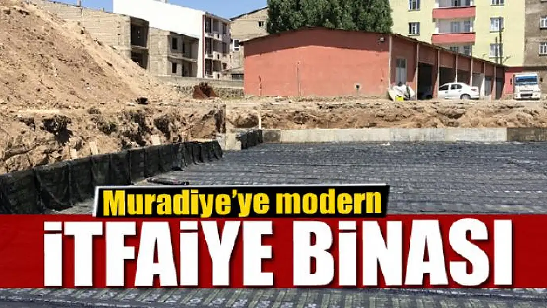 Muradiye'ye modern itfaiye binası