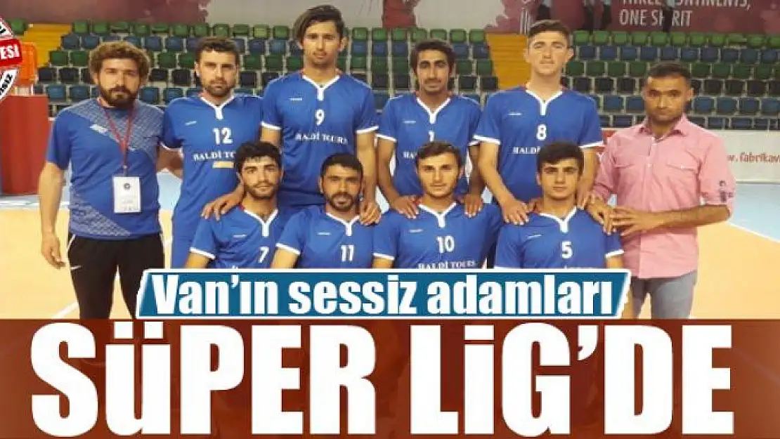 Van'ın sessiz adamları Süper Lig'de