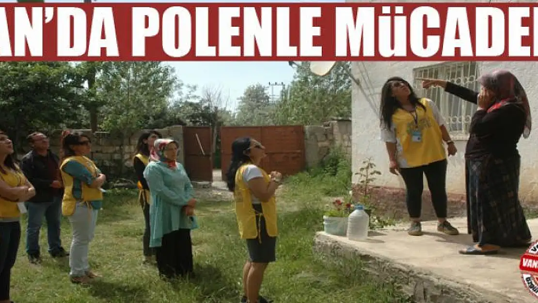 Van'da polenle mücadele 