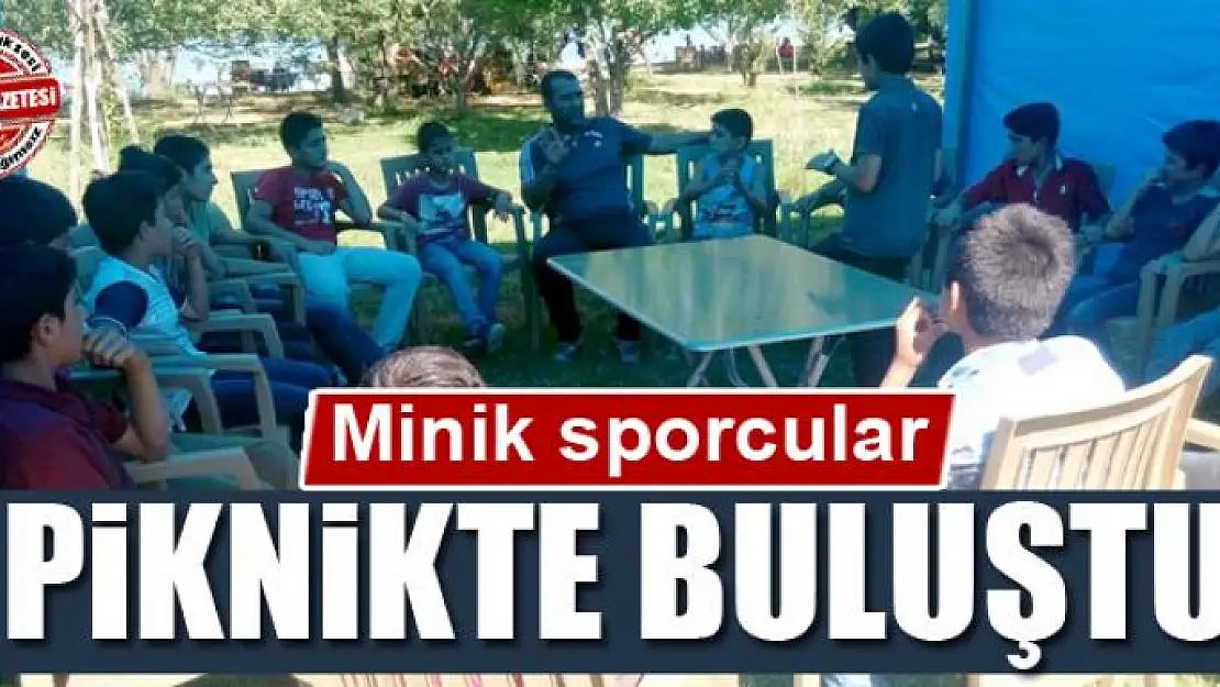 Minik sporcular piknikte buluştu